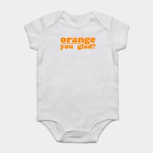 orange you glad Baby Bodysuit